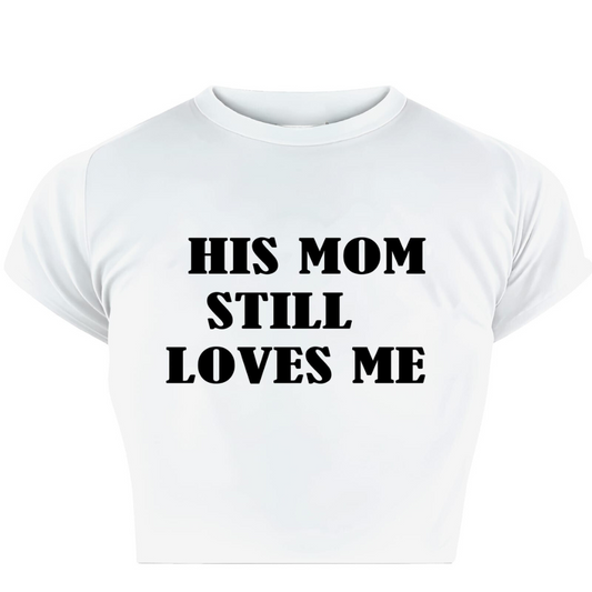 His Mom Still Loves Me